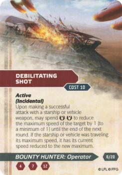 2013 Fantasy Flight Games Star Wars Edge of the Empire Specialization Deck Bounty Hunter Operator #8 Debilitating Shot Front