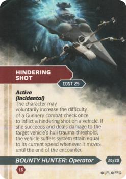 2013 Fantasy Flight Games Star Wars Edge of the Empire Specialization Deck Bounty Hunter Operator #20 Hindering Shot Front