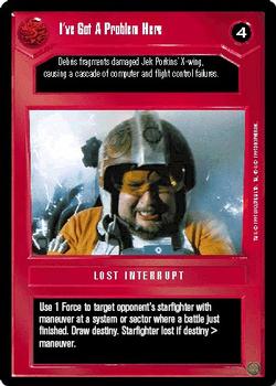 1995 Decipher Star Wars CCG Premiere Limited #NNO I've Got A Problem Here Front