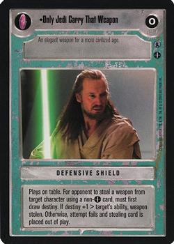 2001 Decipher Star Wars CCG Reflections III #NNO Only Jedi Carry That Weapon Front