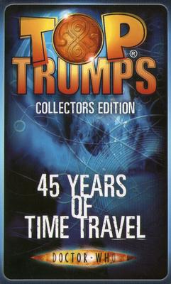 Doctor Who TOP TRUMPS COLLECTOR'S EDITION 45 Years Of Time Travel ASSORTED CARDS