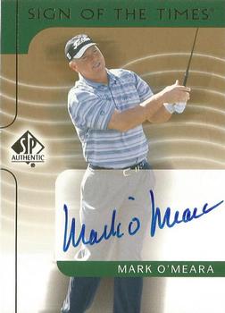 2003 SP Authentic - Sign of the Times #MO Mark O'Meara Front