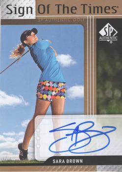 2012 SP Authentic - Sign of the Times #ST-SB Sara Brown Front