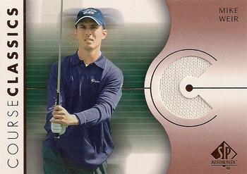 2003 SP Authentic - Course Classics #CC-MW Mike Weir Front