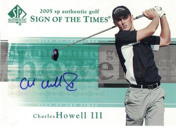 2005 SP Authentic - Sign of the Times #CH Charles Howell III Front