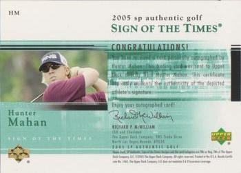2005 SP Authentic - Sign of the Times #HM Hunter Mahan Back