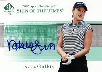 2005 SP Authentic - Sign of the Times #NG Natalie Gulbis Front