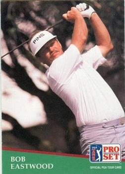 1991 Pro Set PGA Tour #90 Bob Eastwood Front