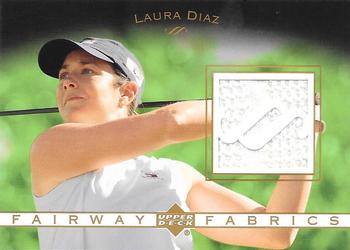 2003 Upper Deck - Fairway Fabrics #FF-LD Laura Diaz Front