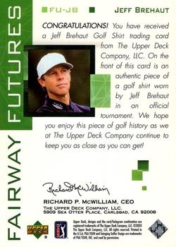 2003 Upper Deck - Fairway Futures #FU-JB Jeff Brehaut Back