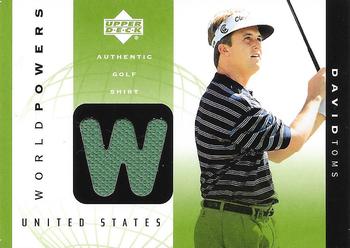 2003 Upper Deck - World Powers Single Shirts #WP1-DT David Toms Front