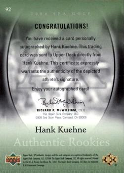 2004 SP Authentic #92 Hank Kuehne Back