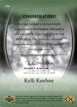 2004 SP Authentic #104 Kelli Kuehne Back
