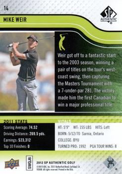 2012 SP Authentic #14 Mike Weir Back