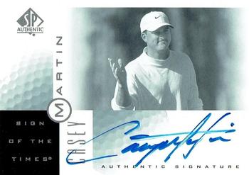2001 SP Authentic - Sign of the Times #MA Casey Martin Front