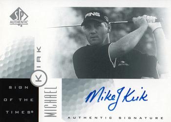 2001 SP Authentic - Sign of the Times #MI Michael Kirk Front