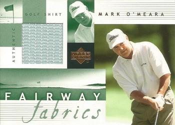 2002 Upper Deck - Fairway Fabrics #MO-FF Mark O'Meara Front