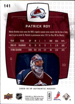 2009-10 SP Authentic #141 Patrick Roy Back
