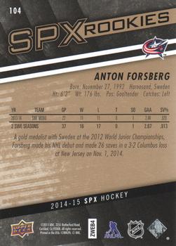 2014-15 SPx #104 Anton Forsberg Back