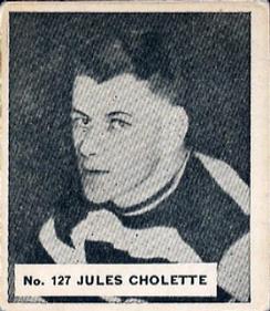 1937-38 World Wide Gum (V356) #127 Jules Cholette Front