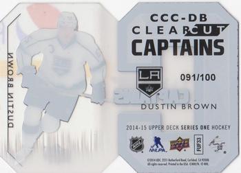 2014-15 Upper Deck - Clear Cut Captains #CCC-DB Dustin Brown Back
