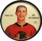 1961-62 Salada Coins #23 Eric Nesterenko Front