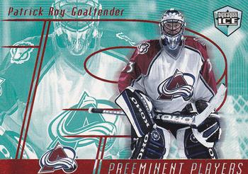 1998-99 Pacific Dynagon Ice - Preeminent Players #4 Patrick Roy Front