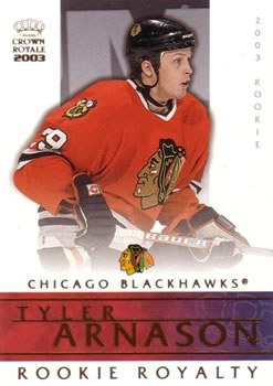 2002-03 Pacific Crown Royale - Rookie Royalty #6 Tyler Arnason Front