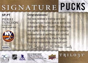 2014-15 Upper Deck Trilogy - Signature Pucks #SP-PT Pierre Turgeon Back