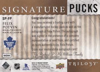 2014-15 Upper Deck Trilogy - Signature Pucks #SP-FP Felix Potvin Back