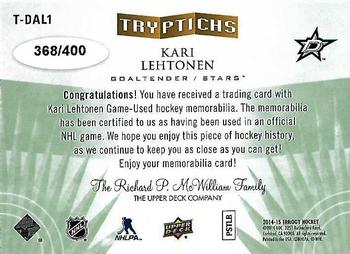2014-15 Upper Deck Trilogy - Tryptichs #T-DAL1 Kari Lehtonen Back