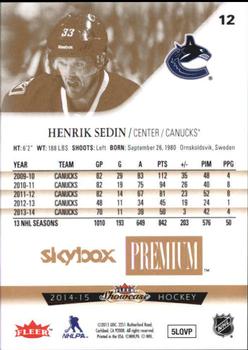 2014-15 Fleer Showcase - Skybox Premium #12 Henrik Sedin Back