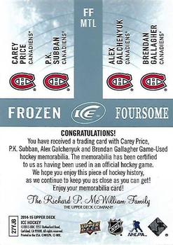 2014-15 Upper Deck Ice - Frozen Foursomes Relic #FF-MTL Carey Price / P.K. Subban / Alex Galchenyuk / Brendan Gallagher Back