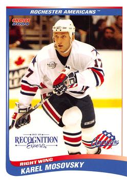 2003-04 Choice Rochester Americans (AHL) #17 Karel Mosovsky Front