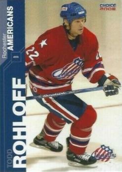 2004-05 Choice Rochester Americans (AHL) #18 Todd Rohloff Front