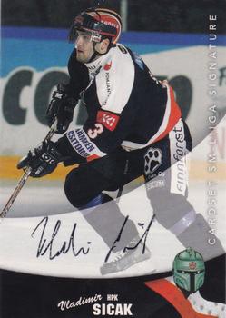 2004-05 Cardset Finland - Autographs Signature Plus #NNO Vladimir Sicak Front