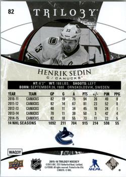 2015-16 Upper Deck Trilogy #82 Henrik Sedin Back