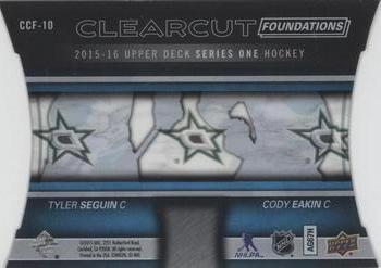 2015-16 Upper Deck - Clear Cut Foundations #CCF-10 Tyler Seguin / Cody Eakin Back