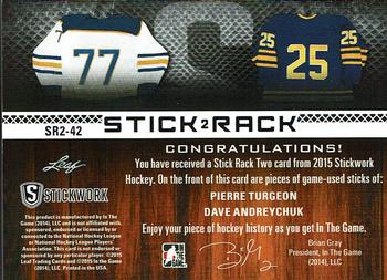 2015 Leaf In The Game Stickwork - Stick Rack 2 #SR2-42 Pierre Turgeon / Dave Andreychuk Back