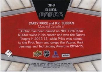 2015-16 Upper Deck Full Force - Dual Force #DF-8 Carey Price / P.K. Subban Back