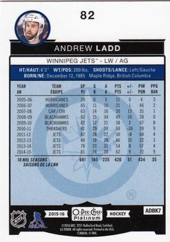 2015-16 O-Pee-Chee Platinum #82 Andrew Ladd Back