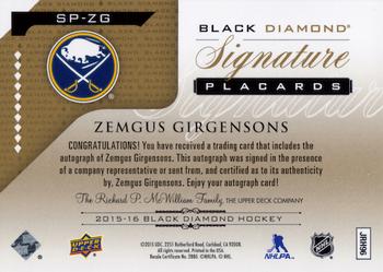 2015-16 Upper Deck Black Diamond - Signature Placards #SP-ZG Zemgus Girgensons Back