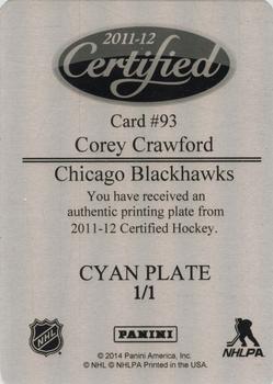 2011-12 Panini Certified - Printing Plates Cyan #93 Corey Crawford Back