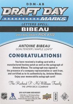 2015-16 SP Game Used - Draft Day Marks Manufactured Letters Rookies #DDM-AB Antoine Bibeau Back