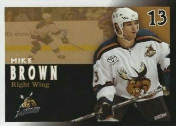 2005-06 Husky/Mohawk Manitoba Moose (AHL) #NNO Mike Brown Front