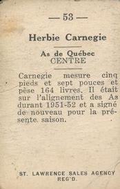 1952-53 St. Lawrence Sales (QSHL) #53 Herbie Carnegie Back