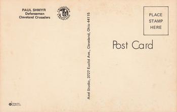 1972-73 Cleveland Crusaders (WHA) Postcards #NNO Paul Shmyr Back