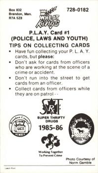 1985-86 Brandon Wheat Kings (WHL) Police #1 Kelly Hitchins Back