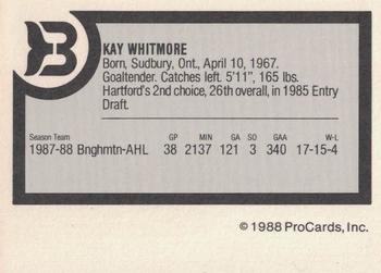 1988-89 ProCards Binghamton Whalers (AHL) #NNO Kay Whitmore Back