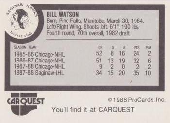 1988-89 ProCards Saginaw Hawks (IHL) #NNO Bill Watson Back